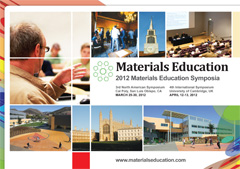 The 2012 Materials Education Symposia are being held at Cal Poly: California Polytechnic State University, San Luis Obispo (March 29-30) and the University of Cambridge, UK, (April 12-13)